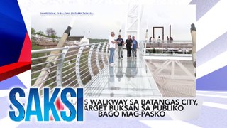 SAKSI Recap: Glass walkway sa Batangas City, target buksan sa publiko bago mag-Pasko (Originally aired on June 5, 2024 )