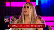 Datsy confiesa estar enamorada de otra persona