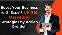 Adrian Grenfell - Tips Digital Marketing Business