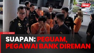 Peguam, pegawai bank antara lima direman kes suapan lebih RM300,000