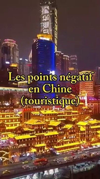 Les points négatifs d'un voyage en Chine