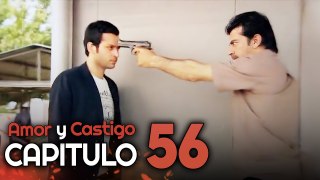 Amor y Castigo Capitulo 56 HD | Doblada En Español | Aşk ve Ceza