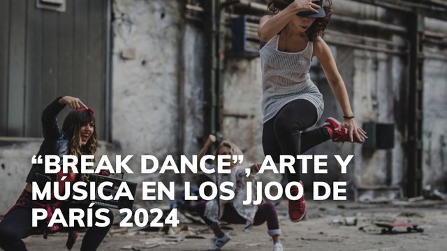 Break dance , arte y música en los JJOO de París 2024