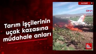 Kayseri'de tarım işçilerinin uçak kazasına müdahale anları