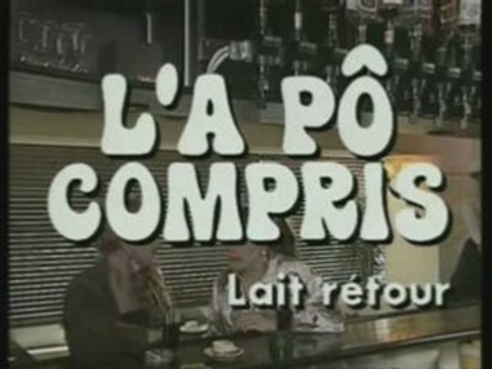 L'a pô compris