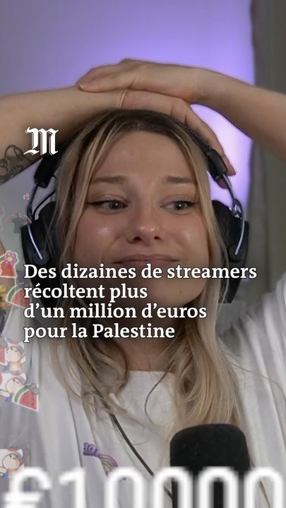 Des streamers récoltent plus d'un million d'euros pour la Palestine ...