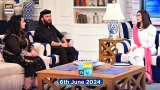 Good Morning Pakistan | Nazar-e-Badd Se Bachao Special | 6th June 2024 | ARY Digital