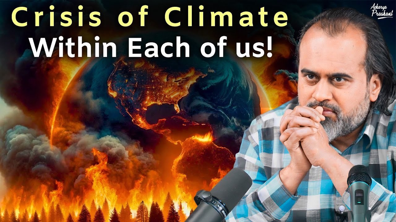 A Crisis of Climate within each of us || Acharya Prashant, with Bard College (2022)