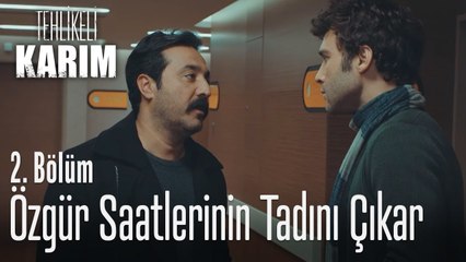 Özgür saatlerinin tadını çıkar - Tehlikeli Karım