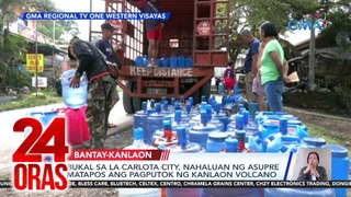 Ligtas at malinis na inuming tubig, problema ng ilang residente dahil sa epekto ng lahar mula Mt. Kanlaon | 24 Oras