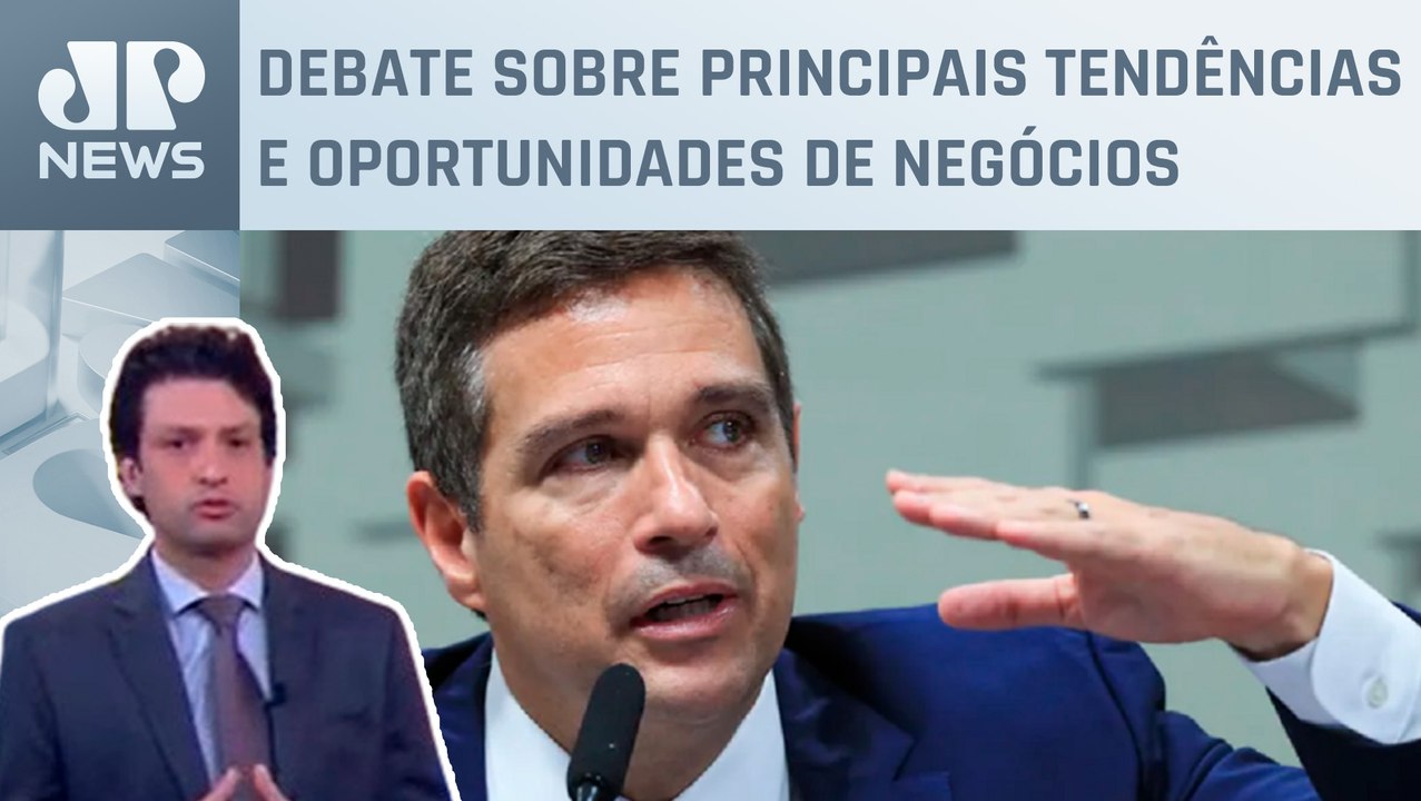 Campos Neto participa de evento sobre economia e finanças; Alan Ghani comenta