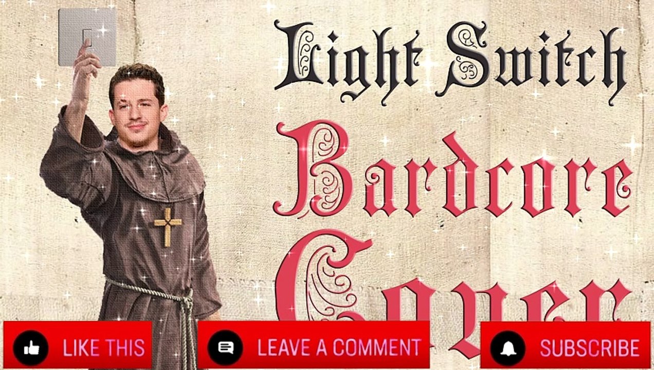 Light Switch  (Medieval Parody Cover   Bardcore) Cover Of Charlie Puth