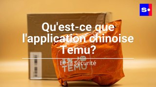 Qu'est-ce que Temu et est-ce que l'application chinoise est sans danger ?