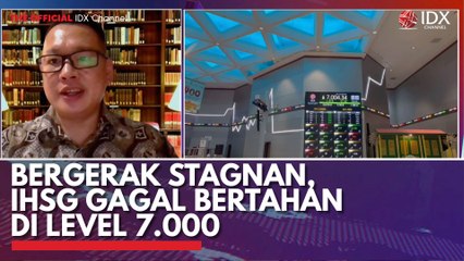 Bergerak Stagnan, IHSG Gagal Bertahan di Level 7.000