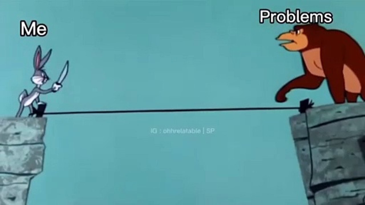 Funny video, me and my problems