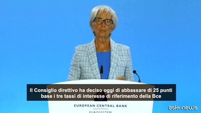 La Bce taglia i tassi di 25 punti base, l'annuncio di Lagarde