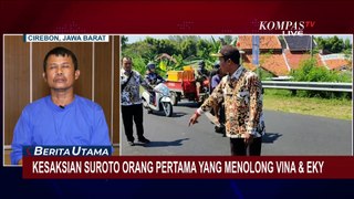 Suroto Temukan Tubuh Vina dan Eky Dalam Kondisi Terluka Parah dan Bersimbah Darah