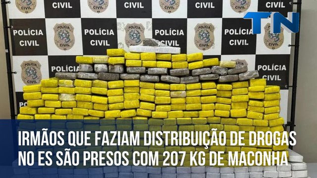 Irmãos que faziam distribuição de drogas no ES são presos com 207 kg de maconha