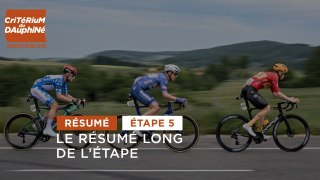 Critérium du Dauphiné 2024 - Résumé de l'Étape 5