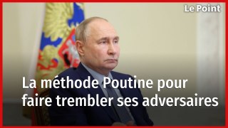 La méthode Poutine pour faire trembler ses adversaires. La chronique de Nathalie Schuck