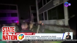 Isa pang Chinese National, nasagip sa raid sa POGO hub sa Porac, Pampanga ngayong gabi | SONA