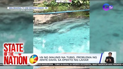 Pagkukunan ng malinis na tubig, problema ng ilang residente dahil sa epekto ng lahar | SONA
