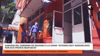 Subsidio del gobierno de Misiones a la UNAM “Estamos muy agradecidos por esta pronta respuesta”