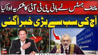 CJP Qazi Faez Isa thanks to Imran Khan - Today's Big News