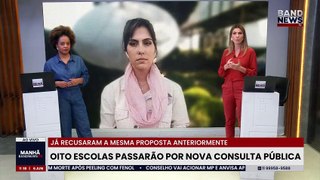 Oito escolas passarão por nova consulta pública | BandNews TV