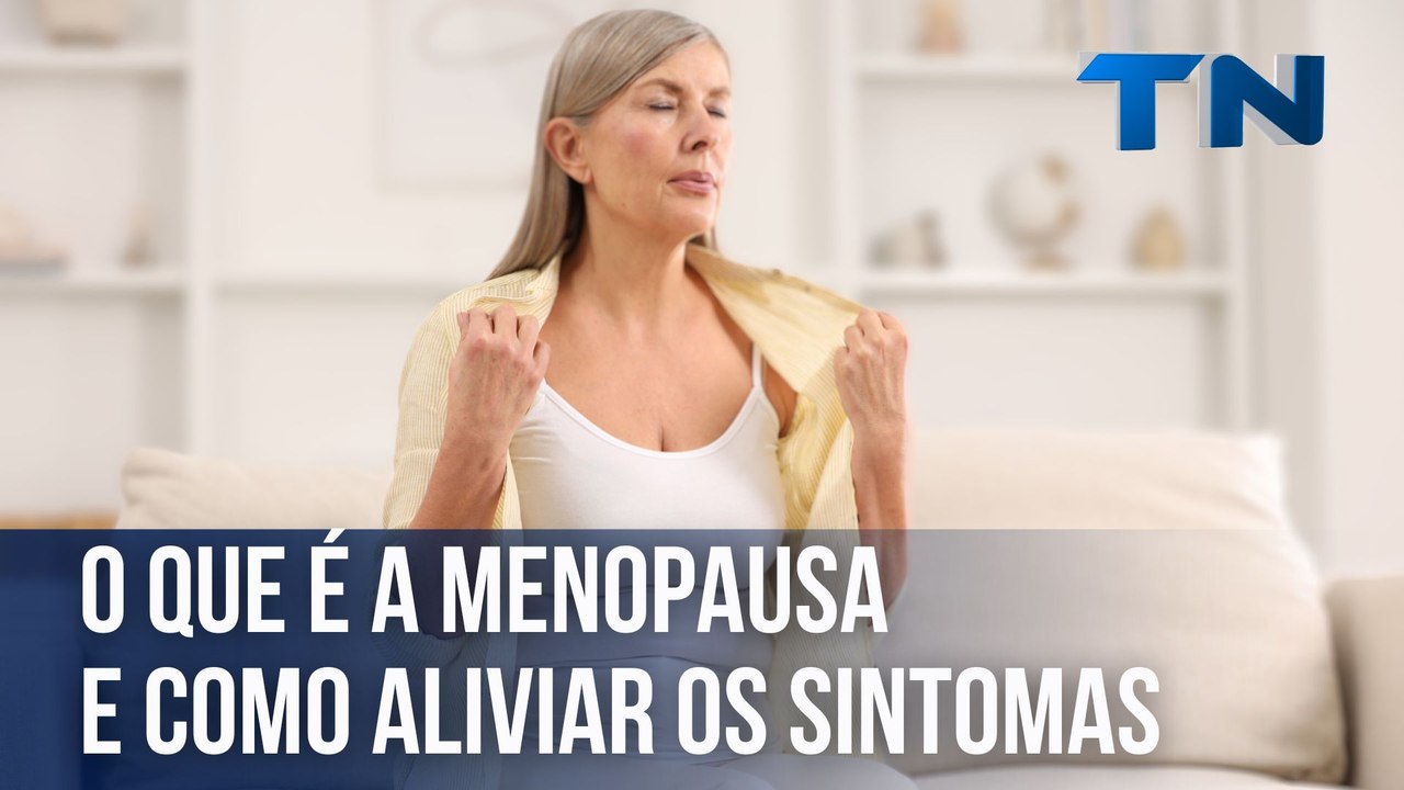 O que é e como aliviar os sintomas da menopausa | Cuide-se Bem!
