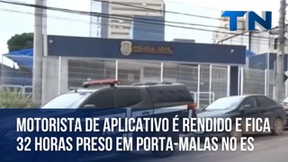 Motorista de aplicativo é rendido e fica 32 horas preso em porta-malas no ES