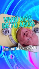 Vivió más de 70 años dentro de un tanque