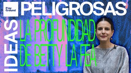 La profundidad de Betty la Fea