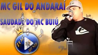 MC GIL DO ANDARAÍ - SAUDADE DO MC BUIÚ ♪(LETRA+DOWNLOAD)♫
