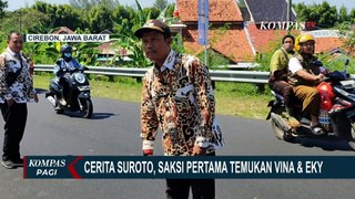 Begini Cerita Suroto, Saksi Pertama yang Temukan Vina dan Eky 8 Tahun Lalu