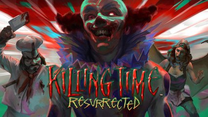 Killing Time Resurrected - Trailer d'annonce