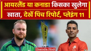T20 WC 2024: Paul Stirling vs Saad, Nassau में किसकी जीत, Pitch Report, Playing 11 | IRE vs CAN