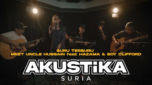 BuruTerBuru (feat. Hazama & Boy Clifford) - Meet Uncle Hussain (LIVE) #AkustikaSuria