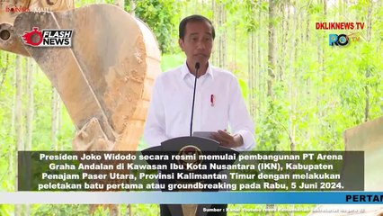 Presiden Jokowi Lakukan Groundbreaking PT. Arena Graha Andalan di IKN
