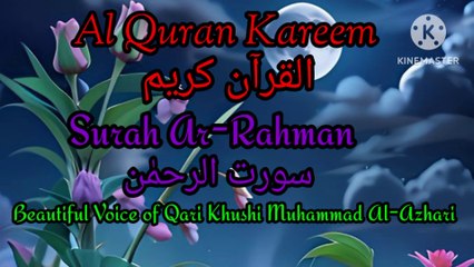 Télécharger la video: Recitation of Holy Quran Beautiful Voice Heart Touching Quran Recitation World's Best Quran Recitation. Surah Ar-Rahman Recitation Beautiful Voice of Qari Khushi Muhammad Al-Azhari.