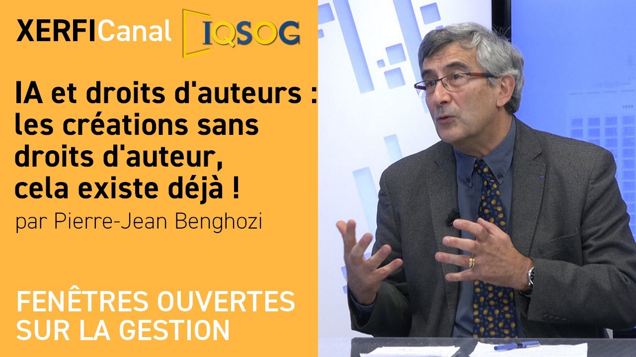 IA et droits d'auteurs : les créations sans droits d'auteur, cela existe déjà ! [Pierre-Jean Benghozi]