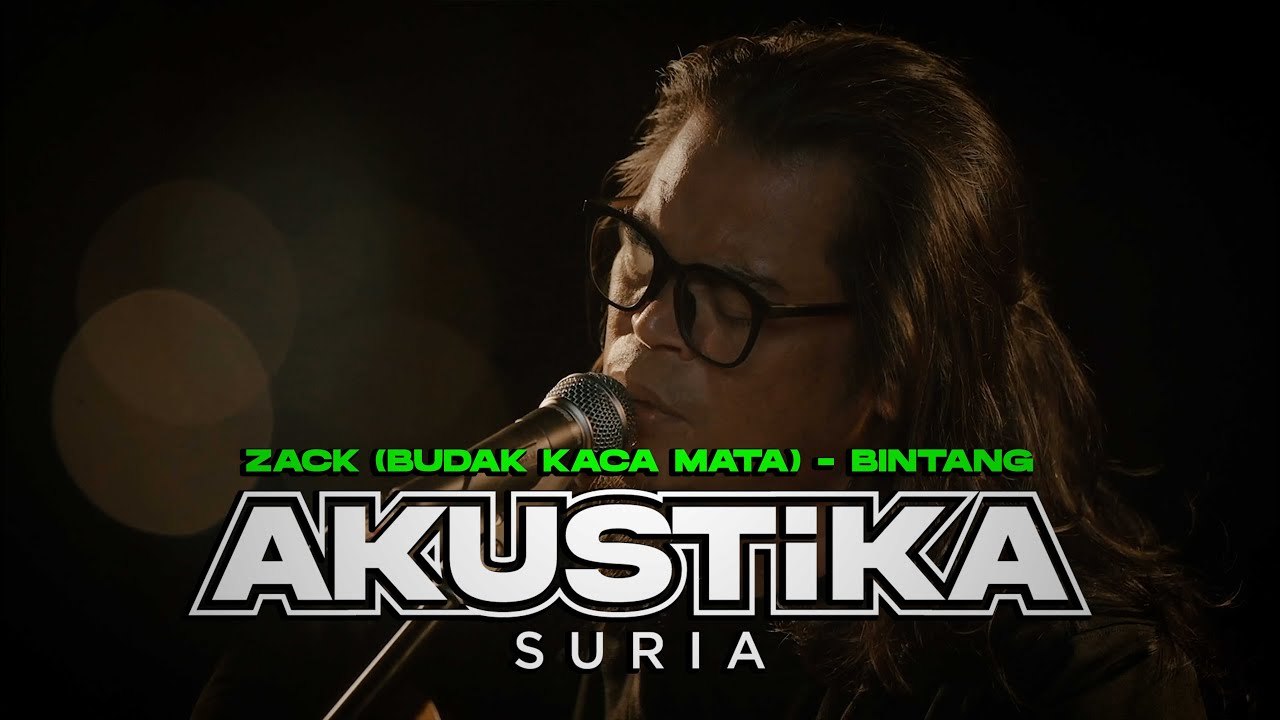 Zack (Budak Kaca Mata) - Bintang (LIVE) #AkustikaSuria