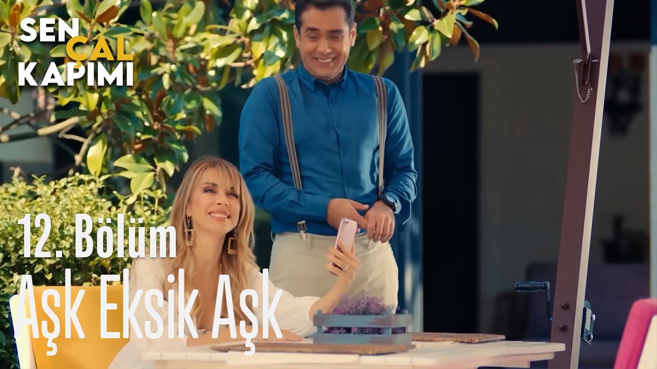 Aşk Eksik Aşk - Sen Çal Kapımı 12. Bölüm