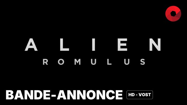 ALIEN : ROMULUS de Fede Alvarez avec Cailee Spaeny, Isabela Merced, David Jonsson Fray : bande-annonce [HD-VOST] | 14 août 2024 en salle