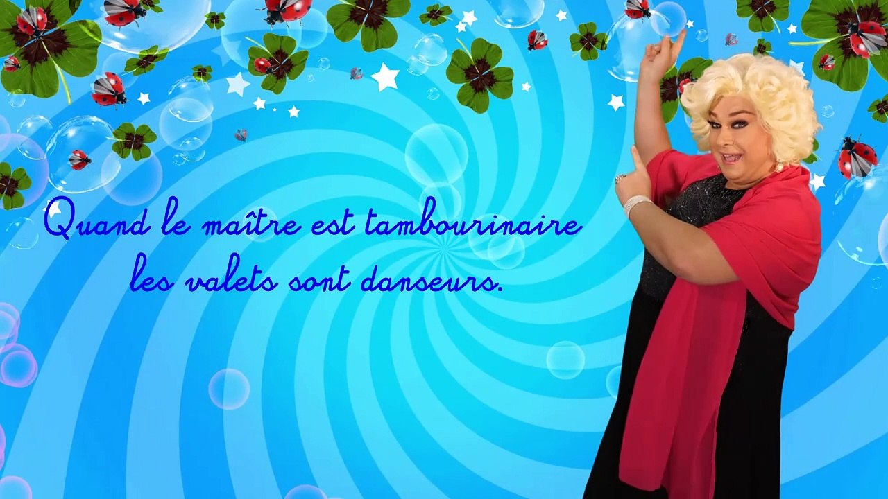 Le dicton du jour - Quand le maitre est tambourinaire les valets sont danseurs