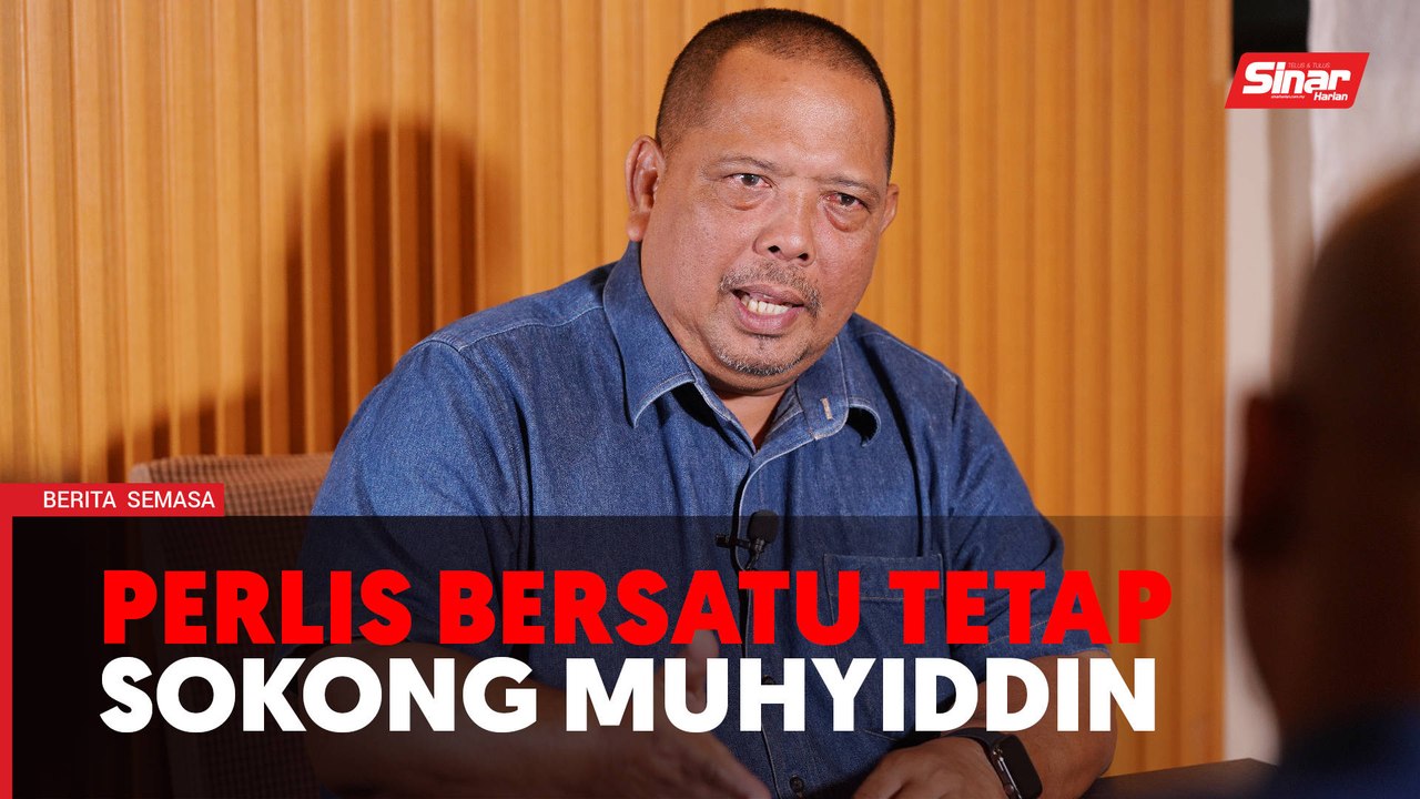 Pemilihan Bersatu: Perlis berdiri teguh di belakang Muhyiddin