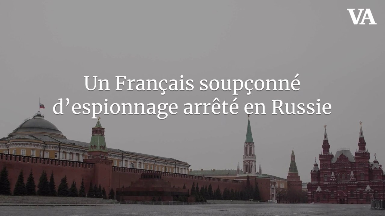 Un Français soupçonné d’espionnage arrêté en Russie