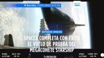 Space X completa con éxito el cuarto vuelo de prueba de su mega cohete Starship