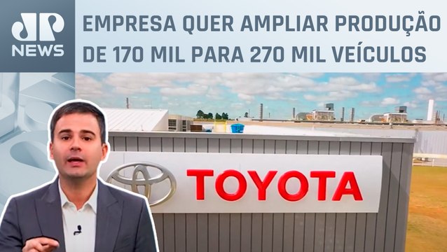Toyota anuncia nova fábrica de carros em Sorocaba (SP); Bruno Meyer comenta