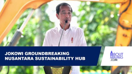 DI-GROUNDBREAKING JOKOWI, PERTAMINA DAN BAKRIE GROUP BANGUN NUSANTARA SUSTAINABILITY HUB DI IKN